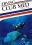 Diving Club Med (Aqua Quest Diving Series)
