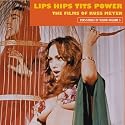 Lips Hips Tits Power: The Films Of Russ Meyer (Persistence of Vision)