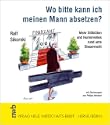 Wo bitte kann ich meinen Mann absetzen?