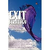 exit strategy leaving this life with grace and gratitude