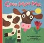 Cow Moo Me (Harper Growing Tree)