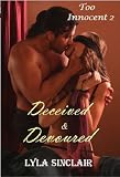 Too Innocent 2: Deceived and Devoured (BDSM Erotica)