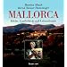 Mallorca. Küche, Gastlichkeit und Lebensfreude