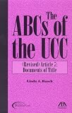 The ABCs of the UCC, Article 7: Documents of Title