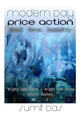 Modern day price action: theory for making profit ad stop loosing money (3w system) (Volume 1)