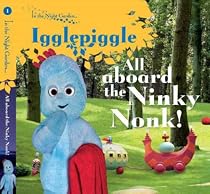 All Aboard the Ninky Nonk: Story 1: Igglepiggle (In the Night Garden)