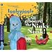All Aboard the Ninky Nonk: Story 1: Igglepiggle (In the Night Garden)