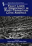 Fault Lines of Democracy in Post-Transition Latin America