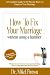 How To Fix Your Marriage