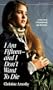 I Am Fifteen--and I Don't Want To Die