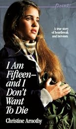 I Am Fifteen--And I Don't Want to Die (Point)
