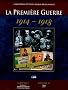 La Premi�re Guerre Mondiale 1914-1918 Coffret en 2 volumes : Le dossier ; L'album photo in�dit