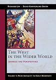 The West in the Wider World: Sources and Perspectives, Volume 1: From Antiquity to Early Modernity (West in the Wider World, Sources and Perspectives)