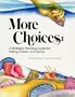 More Choices: A Strategic Planning Guide for Mixing Career & Family
