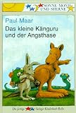 Das kleine K&auml;nguru und der Angsthase - ( Ab 6 J.) - Paul Maar