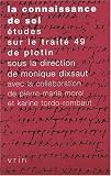 La connaissance de soi. : Etudes sur le traité 49 de Plotin