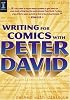 Writing for Comics with Peter David