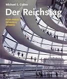 Der Reichstag: Parlament, Denkmal, Symbol