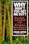 Why Didn't You Get Me Out?: The Story of Vietnam's Longest Held P.O.W.