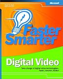 Faster Smarter Digital Video (Faster Smarter)