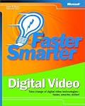 Faster Smarter Digital Video (Faster Smarter)