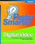 Faster Smarter Digital Video (Faster Smarter)