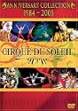 Cirque du Soleil: The Anniversary Collection - 1984-2005 by 