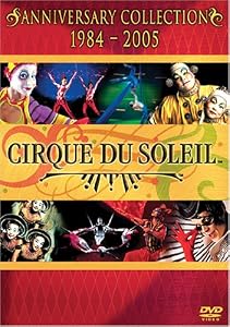 Cirque Du Soleil Anniversary Collection (1984-2005)