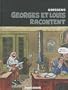 Georges et Louis, Tome 1 : Georges et Louis racontent