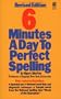 Six Minutes a Day to Perfect Spelling