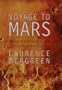 Voyage to Mars: NASA's Search for Life Beyond Earth