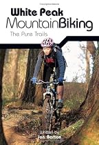 White Peak Mountain Biking: The Pure Trails