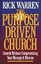 The Purpose Driven Church: Growth Without Compromising Your Message and Mission