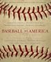 Baseball as America : Seeing Ourselves Through Our National Game