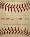 Search : Baseball as America : Seeing Ourselves Through Our National Game