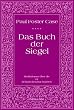 Paul Foster Case: Das Buch der Siegel, Meditationen �ber die 22 hebr�ischen Buchstaben