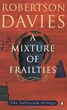 A Mixture of Frailties (Salterton Trilogy)