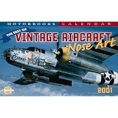 The Best of Vintage Aircraft Nose Art 2001 Calendar (Motorbooks Calendar)
