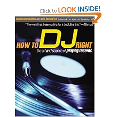 How to DJ Right: The Art and Science of Playing Records