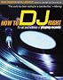 How to DJ Right: The Art and Science of Playing Records How to DJ Right: The Art and Science of Playing Records