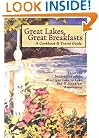 Great Lakes, Great Breakfasts: A Cookbook & Travel Guide (Bed & Breakfast Cookbooks (Guest Cottage))