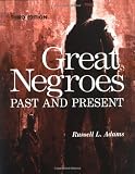 Great Negroes: Past and Present: Volume One