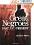 Great Negroes: Past and Present: Volume One