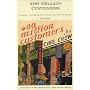 Four Hundred Million Customers: The Experiences--Some Happy, Some Sad of an American in China and What They Taught Him (D'asia Vu Reprint Library (Series).)