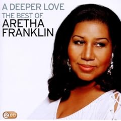 A Deeper Love: the Best of Aretha Franklin