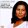 A Deeper Love: the Best of Aretha Franklin