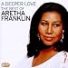 A Deeper Love: the Best of Aretha Franklin
