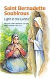 Saint Bernadette Soubirous: Light in the Grotto (Encounter the Saints Series, 2)