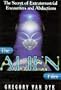 The Alien Files : The Secret of Extraterrestrial Encounters and Abduction