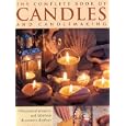 Complete Book of Candles and Candlemaking (The Complete Book of) by Gloria Nichol